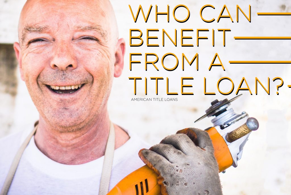 Who Can Benefit From a Title Loan